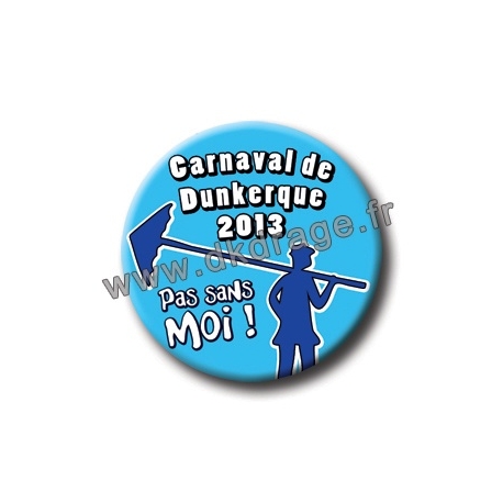 Badge Carnaval de Dunkerque 2013 collector