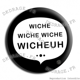 Badge / Magnet Wiche Wiche Wiche