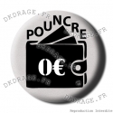Badge / Magnet Pouncre à Zéro