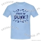 T-shirt - J'suis un Dunk'