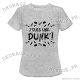 T-shirt - J'suis une Dunk'