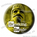 Badge / Magnet Breaking Bande