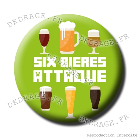 Badge / Magnet Six bières Attaque