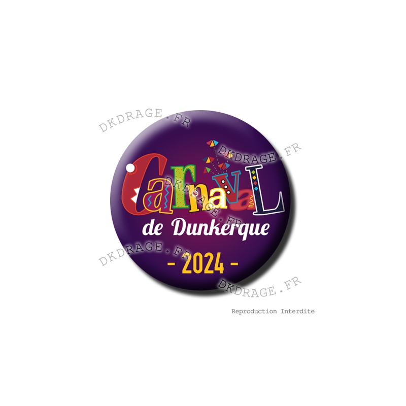 Badge Carnaval de Dunkerque 2024 - Fabriqué à Dunkerque